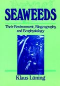 Seaweeds: Their Environment, Biogeography, and Ecophysiology ( -   )